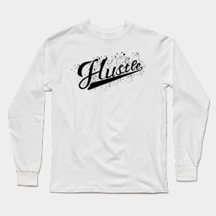 hustle Long Sleeve T-Shirt